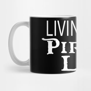 Livin That Pirate Life Mug